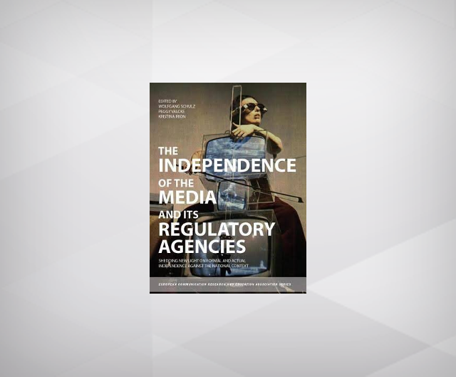 The Independence of the Media and Its Regulatory Agencies